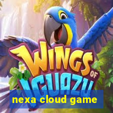 nexa cloud game